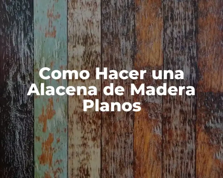 Como Hacer una Alacena de Madera Planos