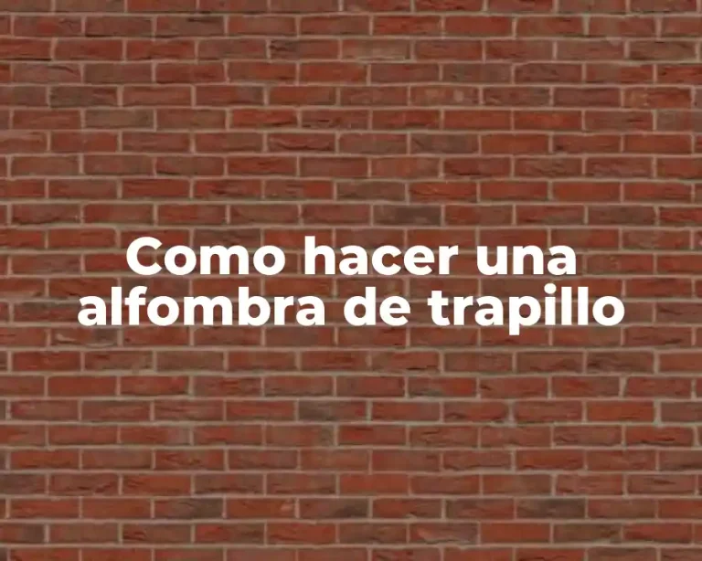 Como hacer una alfombra de trapillo