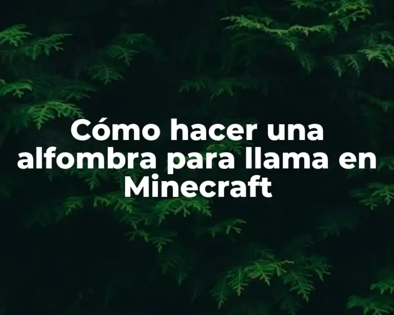 Cómo hacer una alfombra para llama en Minecraft