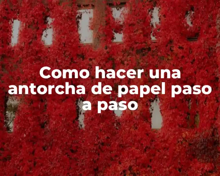 Como hacer una antorcha de papel paso a paso