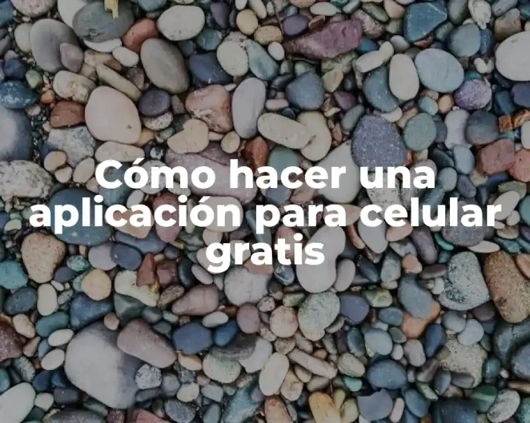 Cómo hacer una aplicación para celular gratis