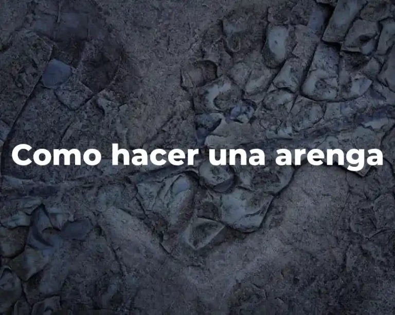 Como hacer una arenga