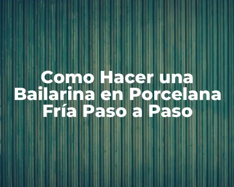 Como Hacer una Bailarina en Porcelana Fría Paso a Paso