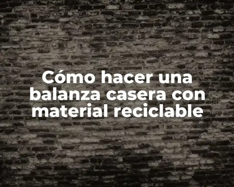 Cómo hacer una balanza casera con material reciclable