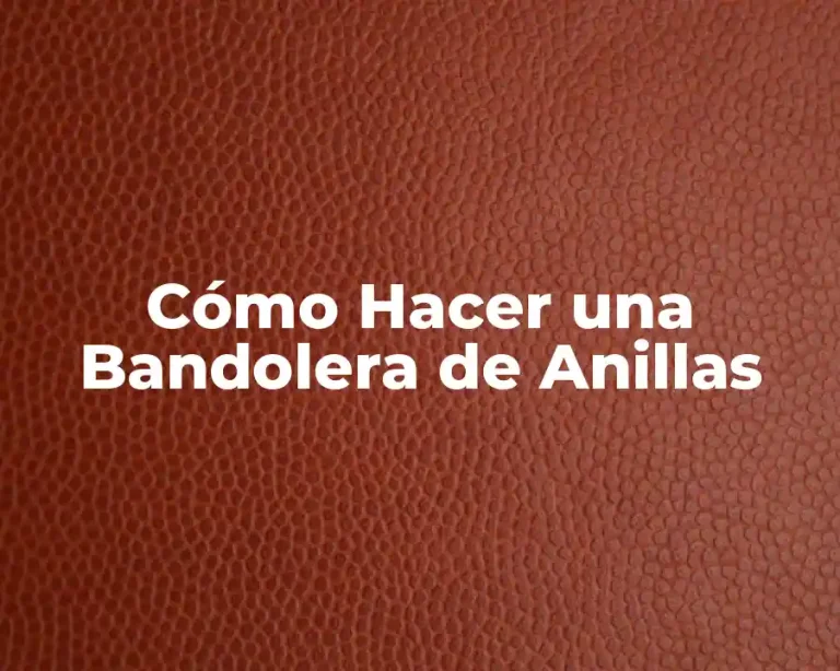 Cómo Hacer una Bandolera de Anillas