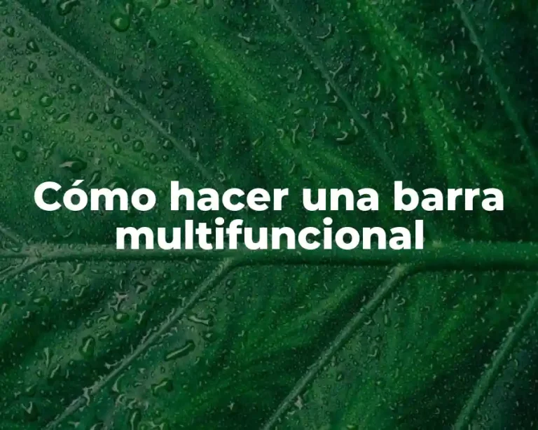 Cómo hacer una barra multifuncional