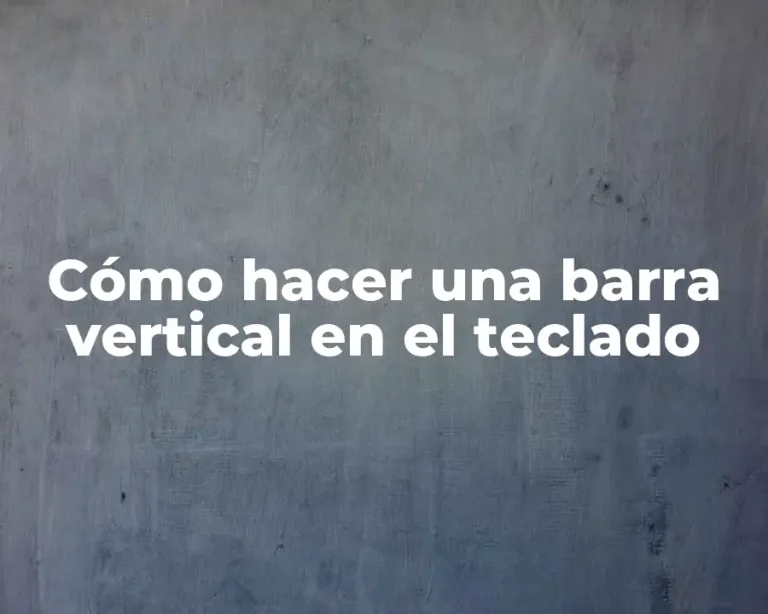 Cómo hacer una barra vertical en el teclado