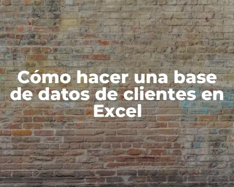 Cómo hacer una base de datos de clientes en Excel