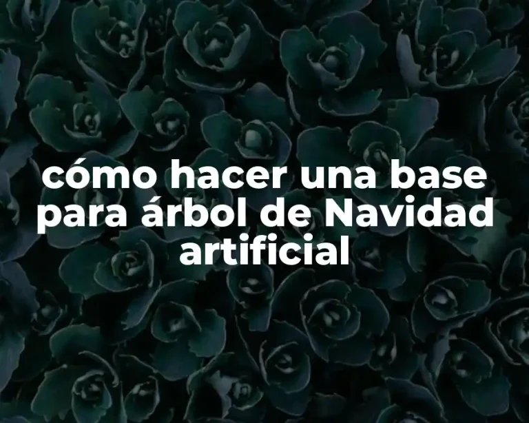 cómo hacer una base para árbol de Navidad artificial