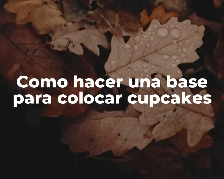 Como hacer una base para colocar cupcakes