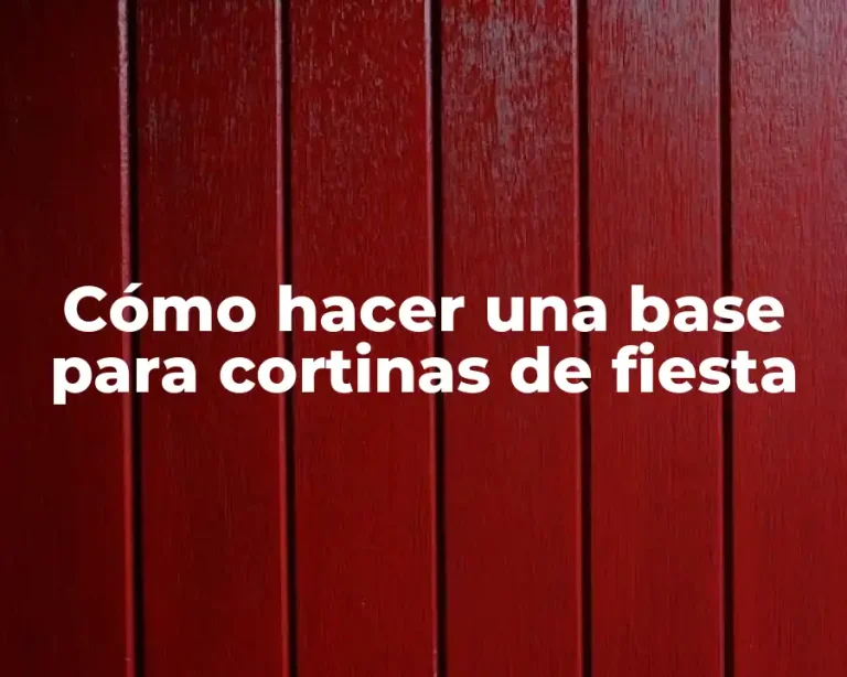 Cómo hacer una base para cortinas de fiesta