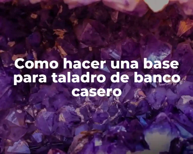 Como hacer una base para taladro de banco casero