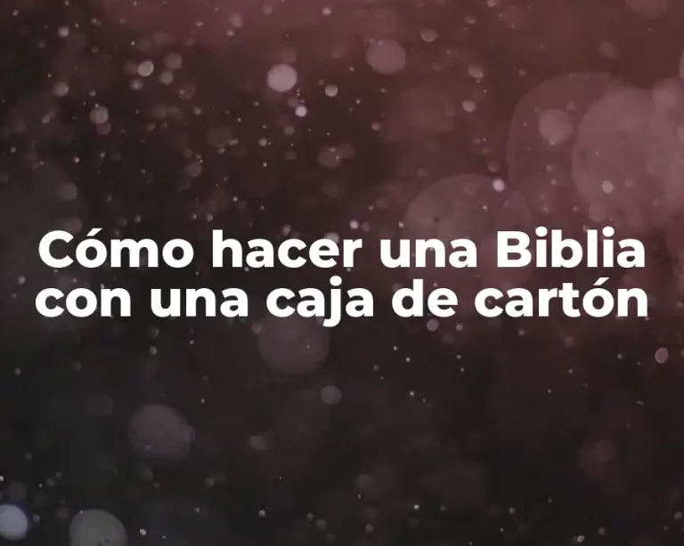 Cómo hacer una Biblia con una caja de cartón