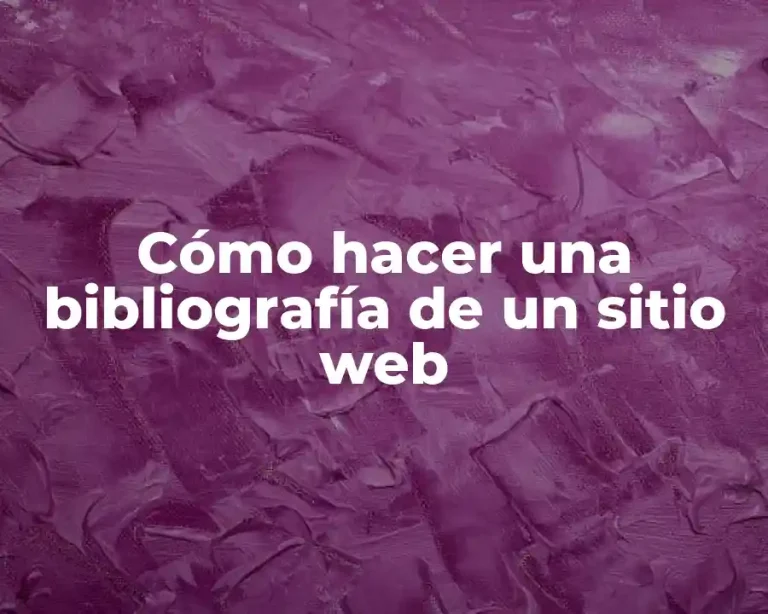 Cómo hacer una bibliografía de un sitio web