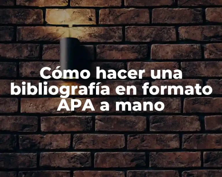Cómo hacer una bibliografía en formato APA a mano