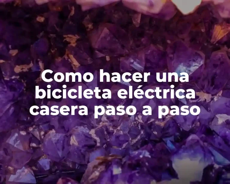 Como hacer una bicicleta eléctrica casera paso a paso
