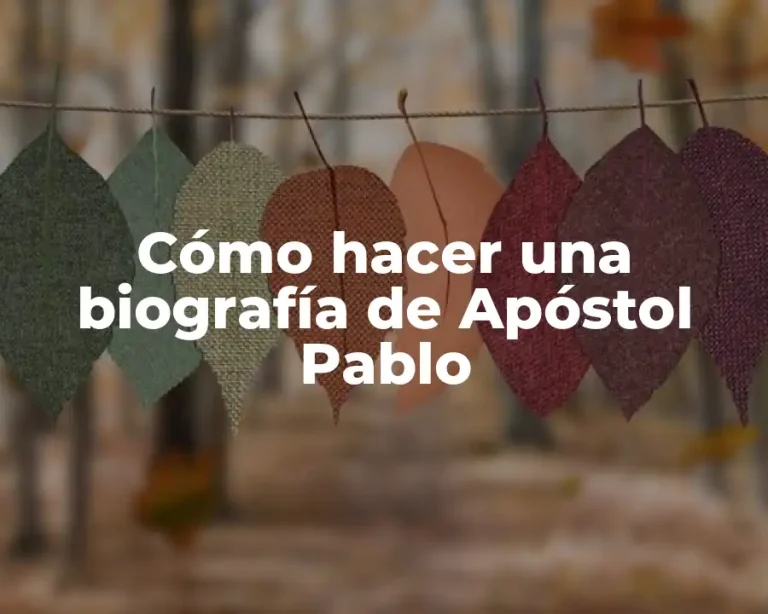 Cómo hacer una biografía de Apóstol Pablo