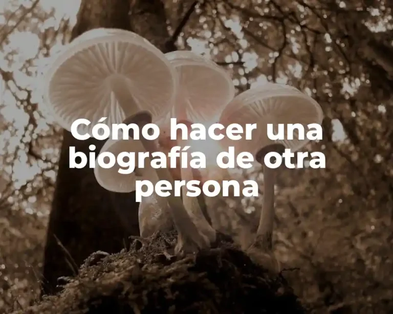 Cómo hacer una biografía de otra persona