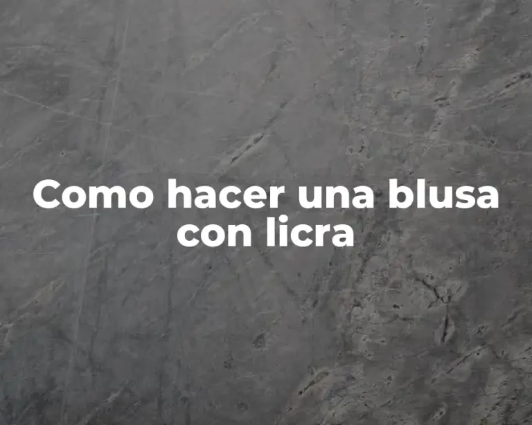 Como hacer una blusa con licra