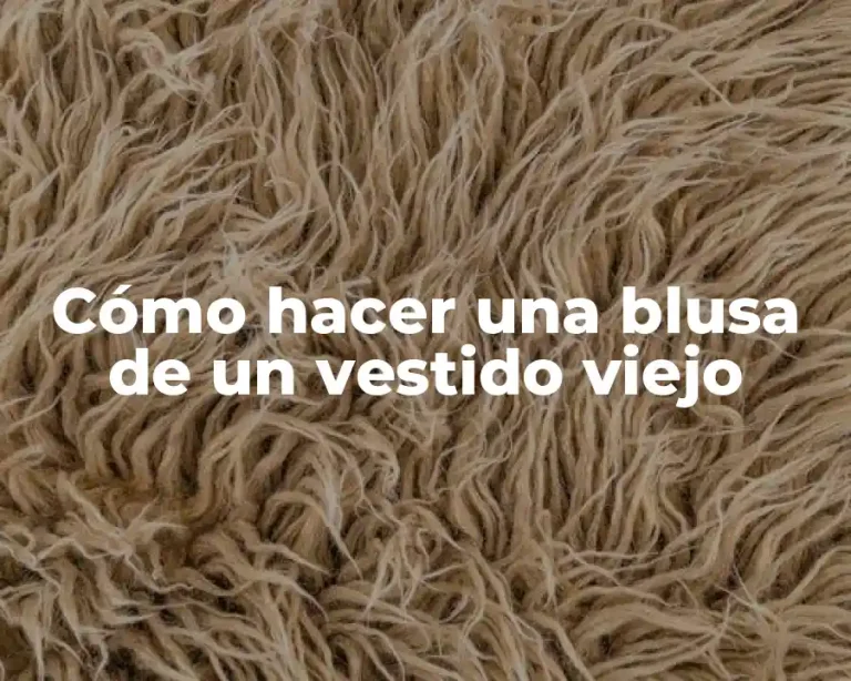 Cómo hacer una blusa de un vestido viejo