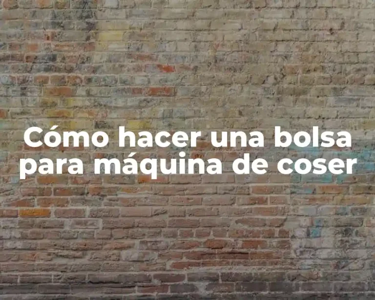 Cómo hacer una bolsa para máquina de coser