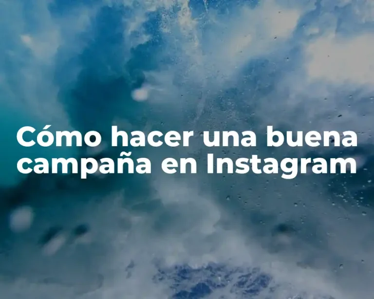 Cómo hacer una buena campaña en Instagram