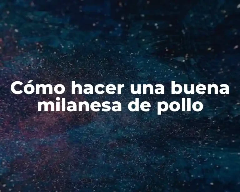 Cómo hacer una buena milanesa de pollo