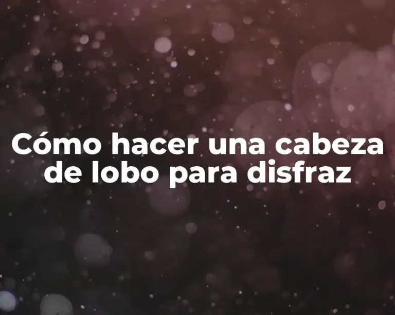 Cómo hacer una cabeza de lobo para disfraz