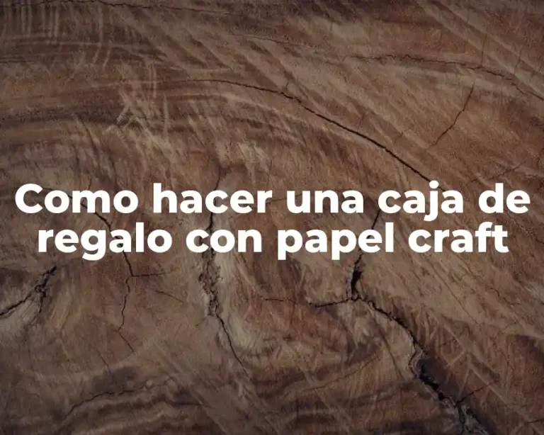 Como hacer una caja de regalo con papel craft