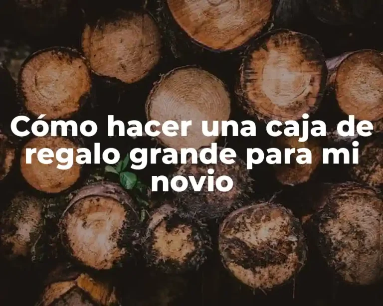 Cómo hacer una caja de regalo grande para mi novio