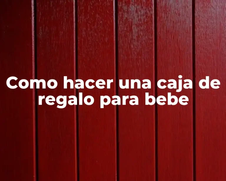 Como hacer una caja de regalo para bebe
