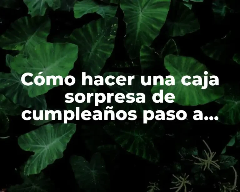 Cómo hacer una caja sorpresa de cumpleaños paso a paso