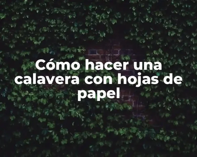 Cómo hacer una calavera con hojas de papel