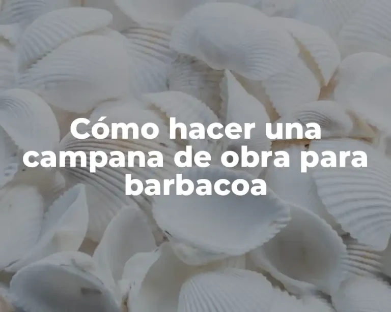 Cómo hacer una campana de obra para barbacoa