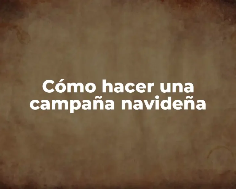 Cómo hacer una campaña navideña