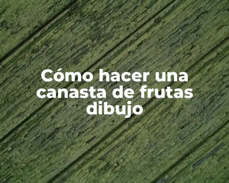 Cómo hacer una canasta de frutas dibujo
