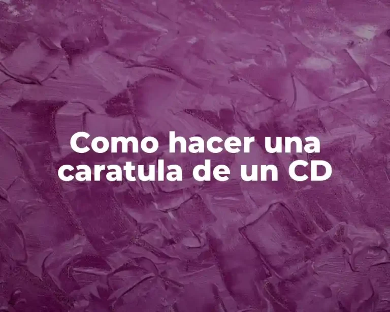 Como hacer una caratula de un CD