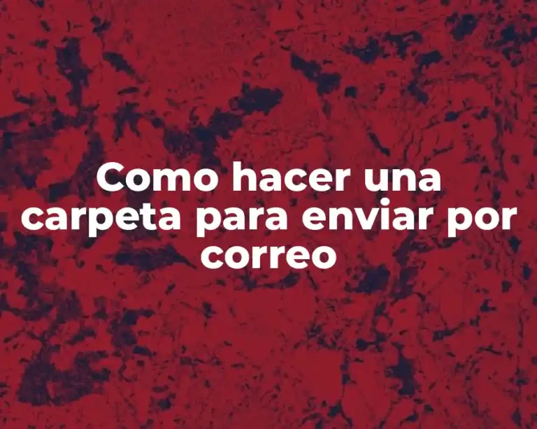 Como hacer una carpeta para enviar por correo