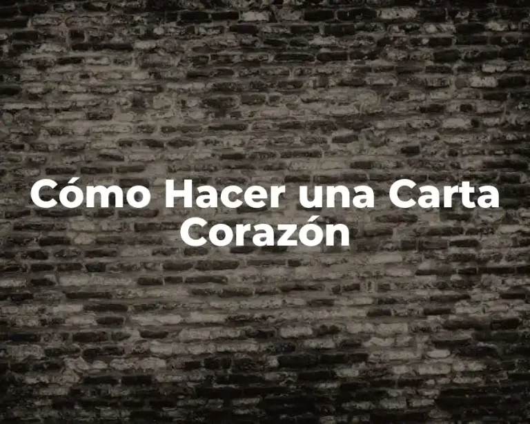 Cómo Hacer una Carta Corazón