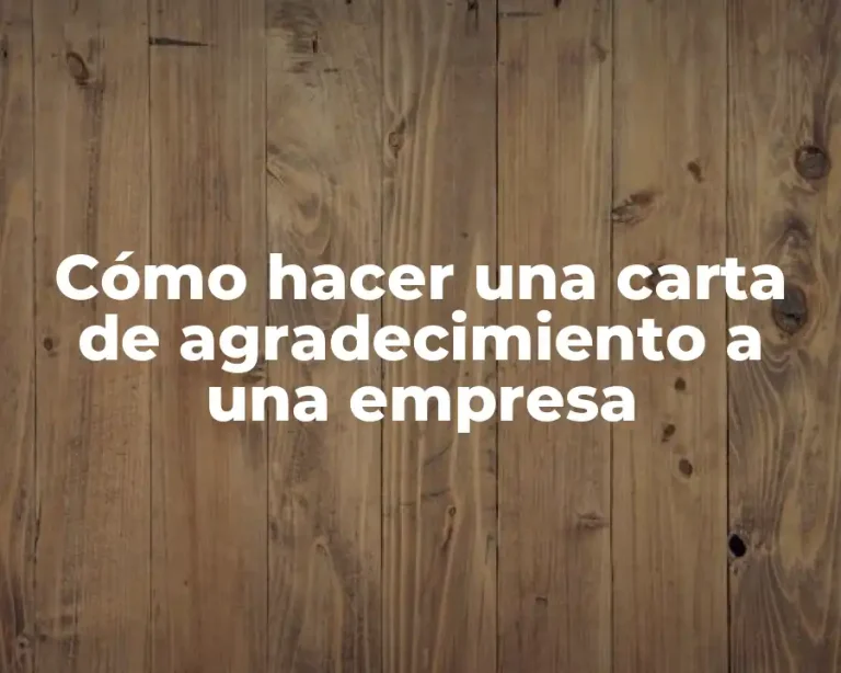 Cómo hacer una carta de agradecimiento a una empresa