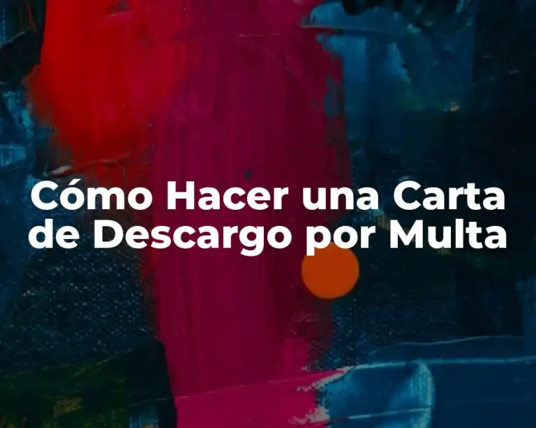 Cómo Hacer una Carta de Descargo por Multa