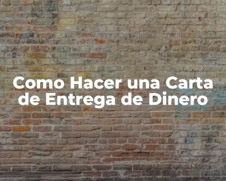Como Hacer una Carta de Entrega de Dinero