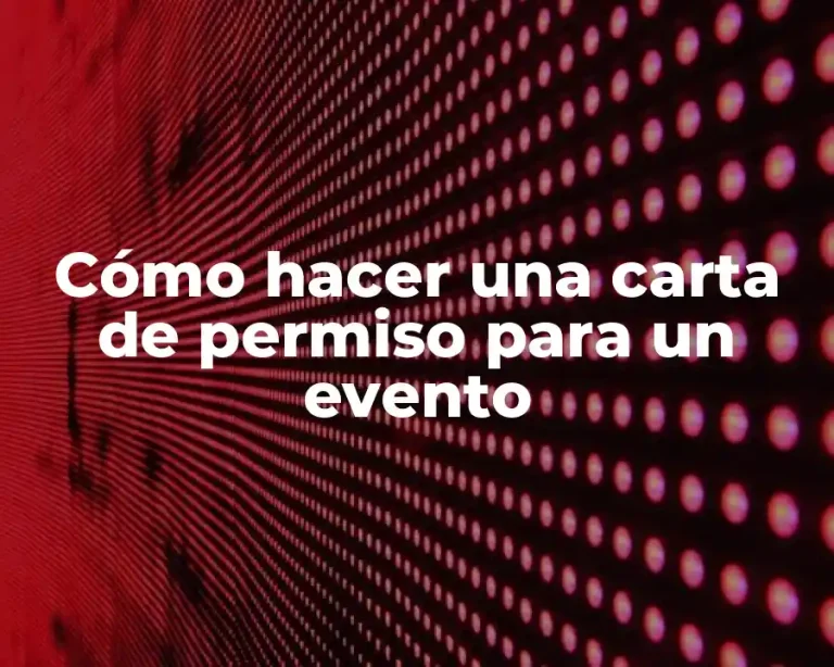 Cómo hacer una carta de permiso para un evento