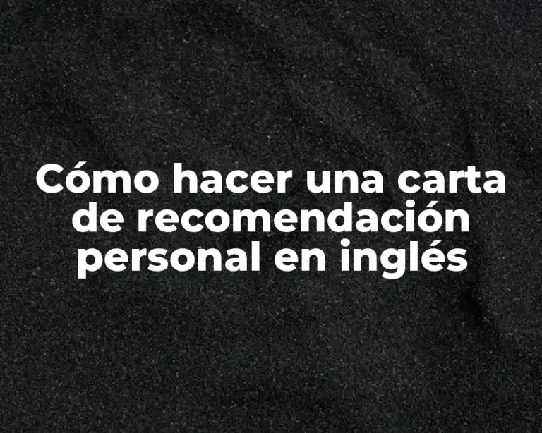 Cómo hacer una carta de recomendación personal en inglés