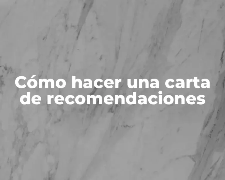 Cómo hacer una carta de recomendaciones