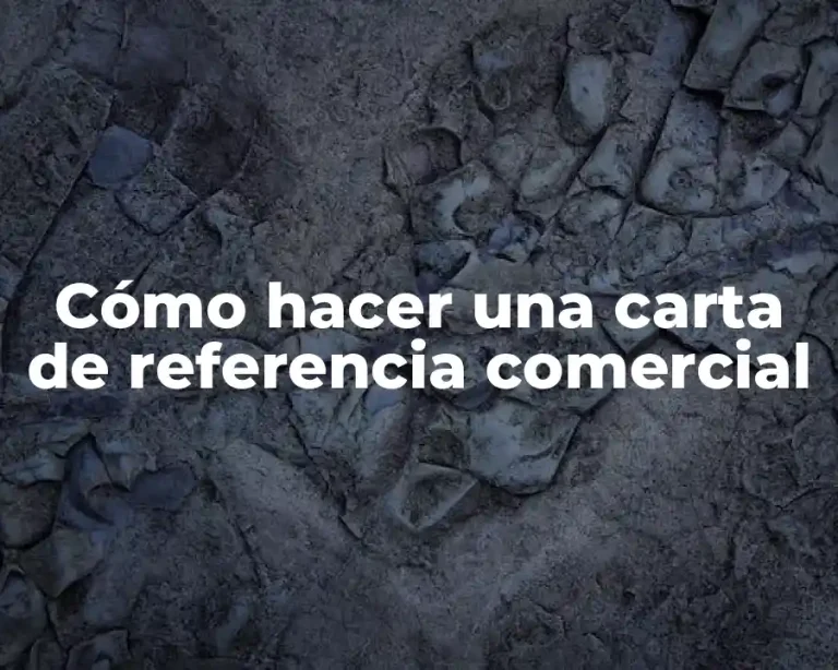 Cómo hacer una carta de referencia comercial