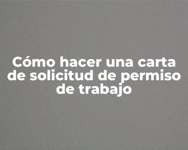 Cómo hacer una carta de solicitud de permiso de trabajo