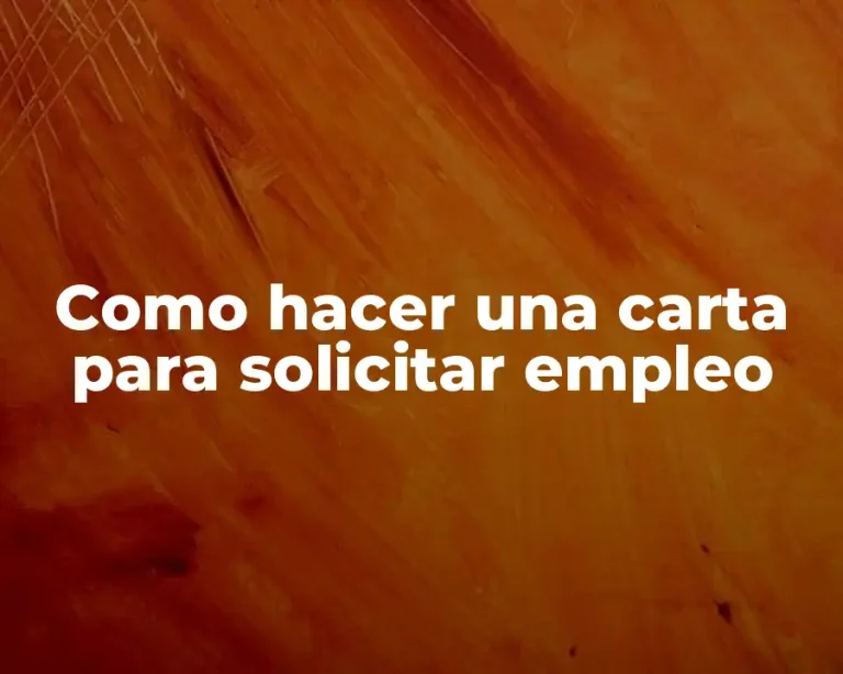 Como hacer una carta para solicitar empleo