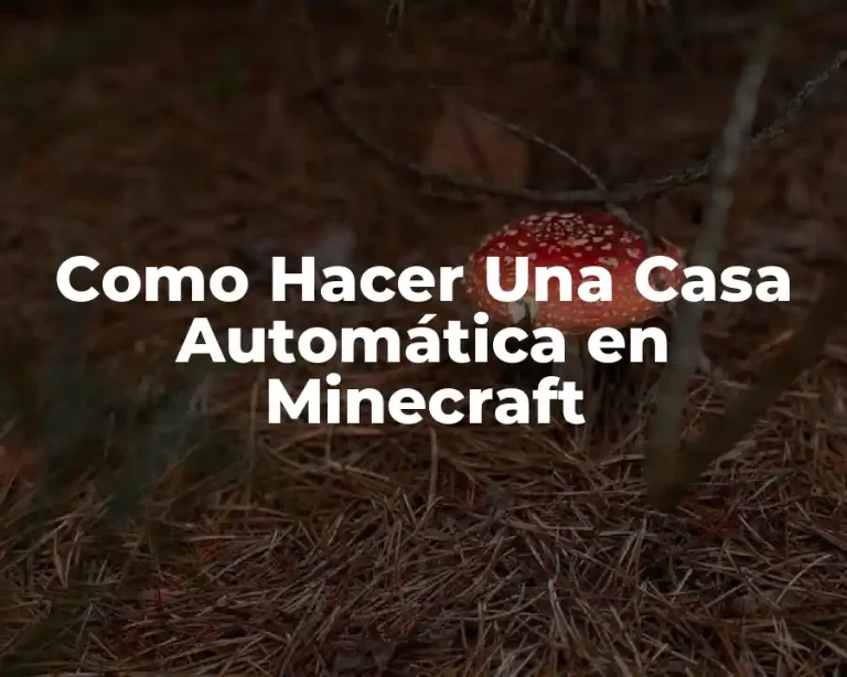 Como Hacer Una Casa Automática en Minecraft
