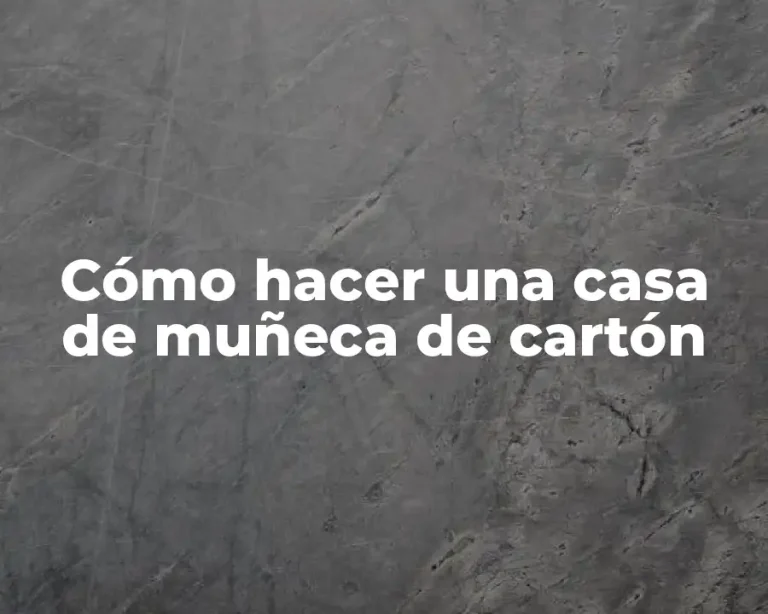 Cómo hacer una casa de muñeca de cartón
